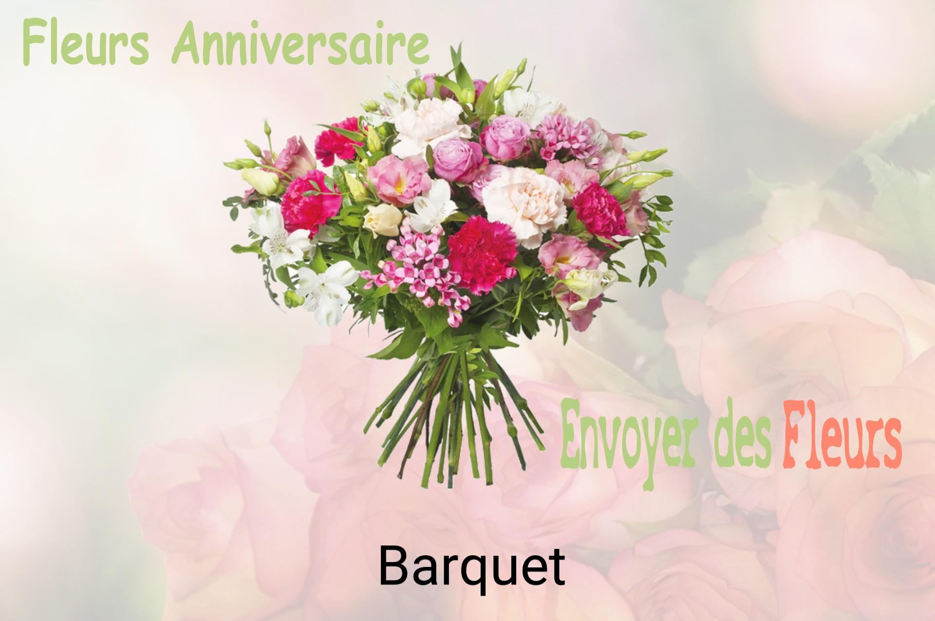 Bouquet de fleurs d’anniversaire livré à Barquet